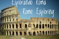 Esplorando Roma